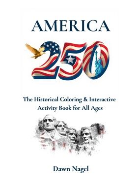 SIGNED COPY America 250 The Historical Coloring & Interactive Activity Book
